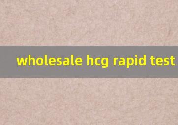 wholesale hcg rapid test